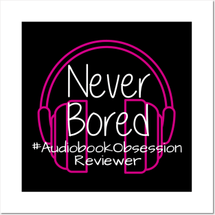 Never Bored - Audiobook Obsession Reviewer Posters and Art